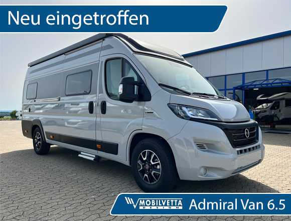 Neu eingetroffen: Mobilvetta Admiral Van 6.5
